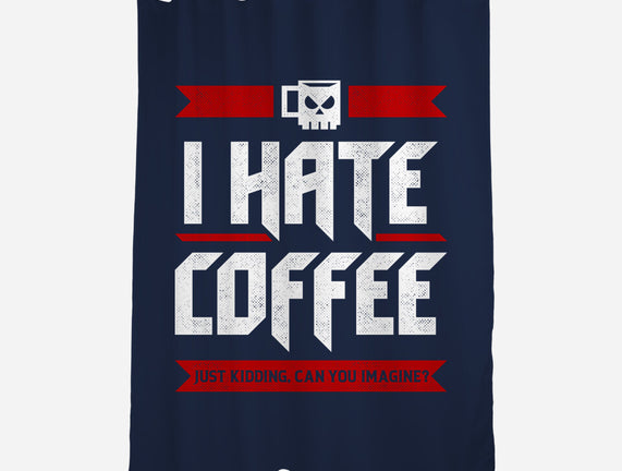 I Hate Coffee