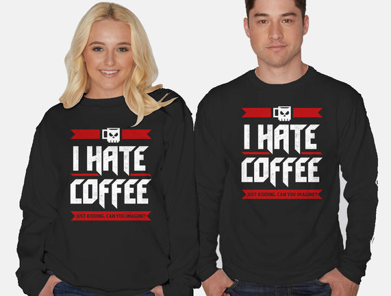 I Hate Coffee