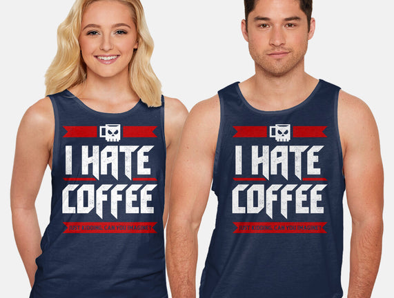 I Hate Coffee