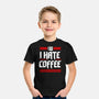 I Hate Coffee-Youth-Basic-Tee-sachpica