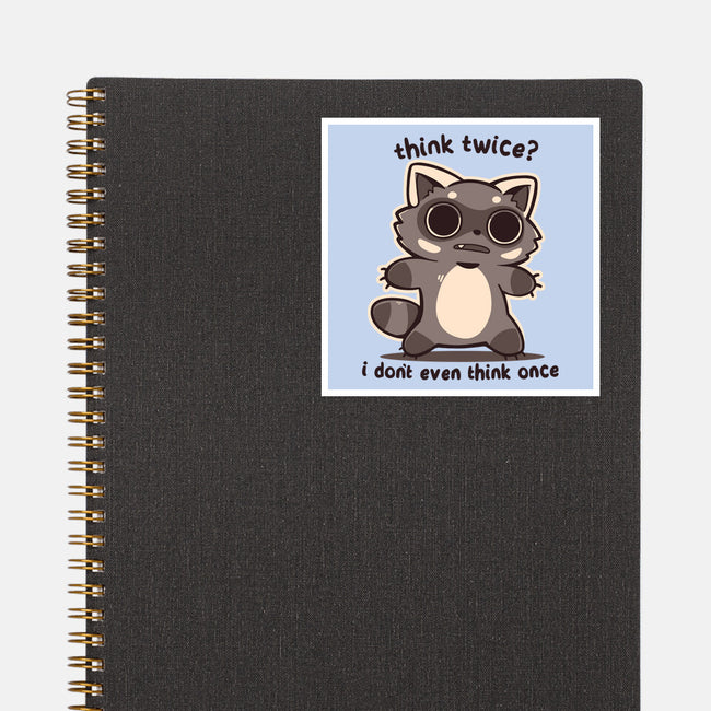 Think Twice-None-Glossy-Sticker-TechraNova