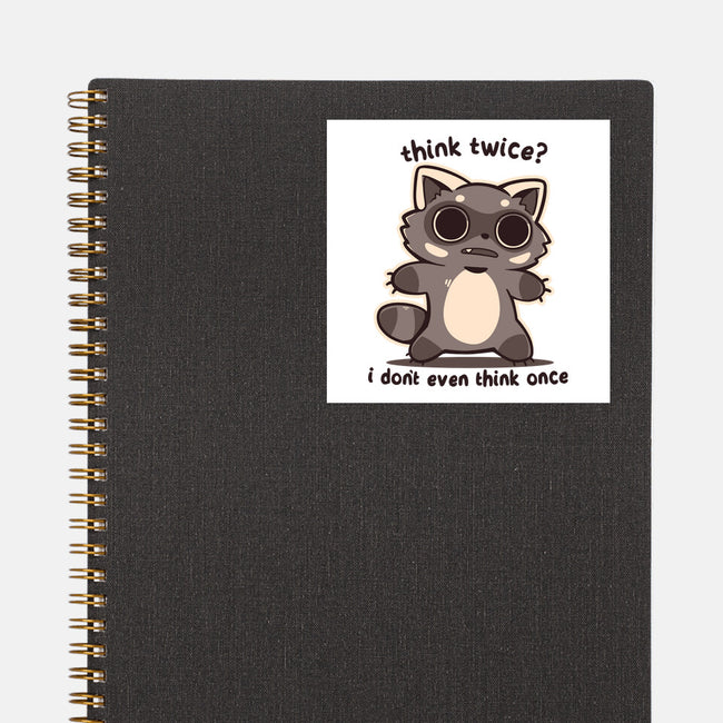 Think Twice-None-Glossy-Sticker-TechraNova