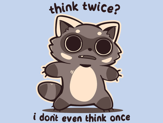 Think Twice