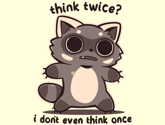 Think Twice
