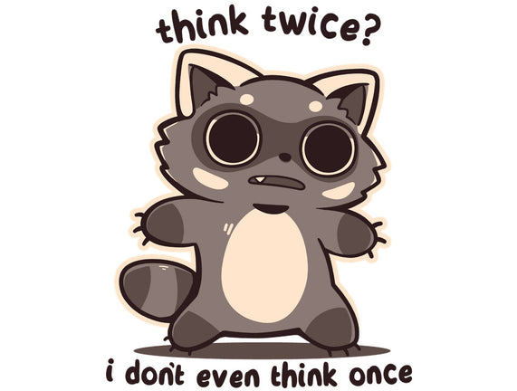 Think Twice