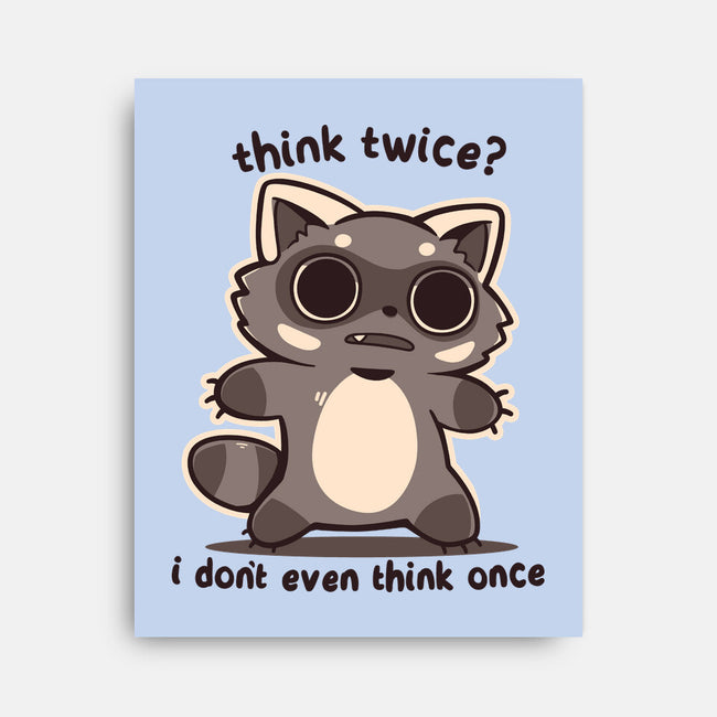 Think Twice-None-Stretched-Canvas-TechraNova