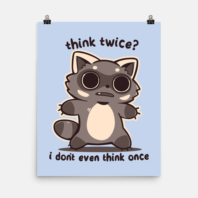 Think Twice-None-Matte-Poster-TechraNova