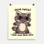 Think Twice-None-Matte-Poster-TechraNova