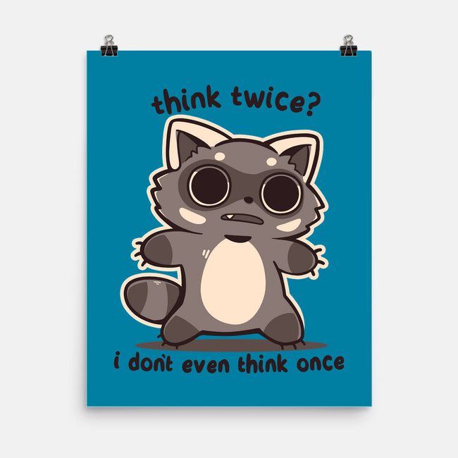 Think Twice-None-Matte-Poster-TechraNova