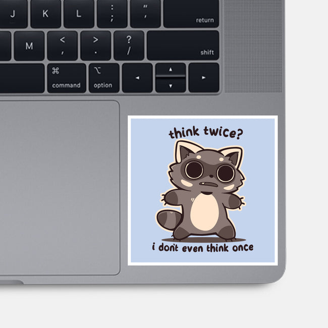 Think Twice-None-Glossy-Sticker-TechraNova