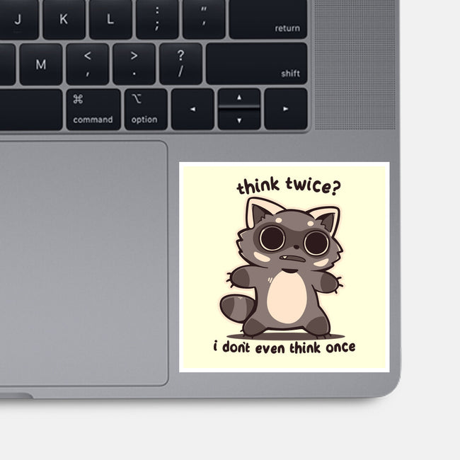 Think Twice-None-Glossy-Sticker-TechraNova