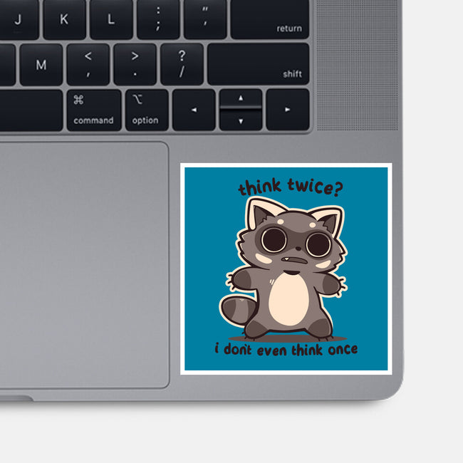 Think Twice-None-Glossy-Sticker-TechraNova