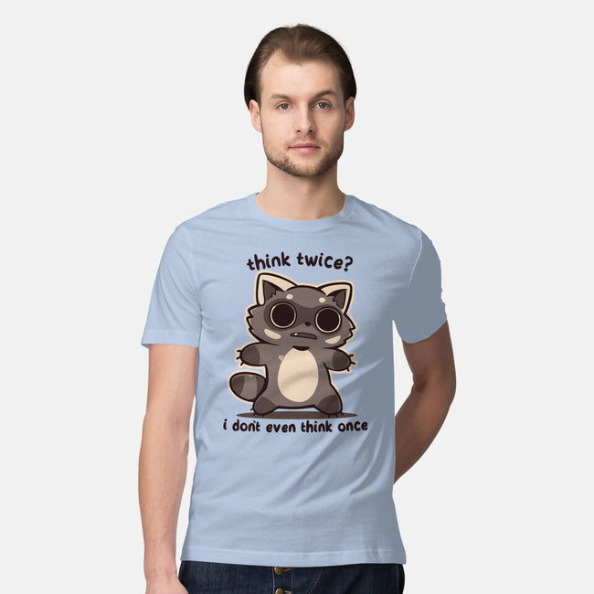 Think Twice-Mens-Premium-Tee-TechraNova