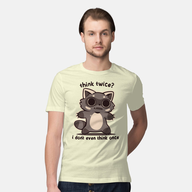 Think Twice-Mens-Premium-Tee-TechraNova