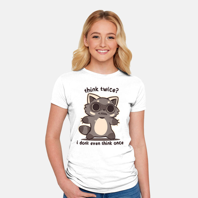 Think Twice-Womens-Fitted-Tee-TechraNova