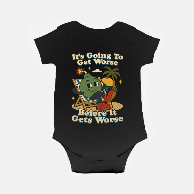 It's Going To Get Worse-Baby-Basic-Onesie-RoboMega