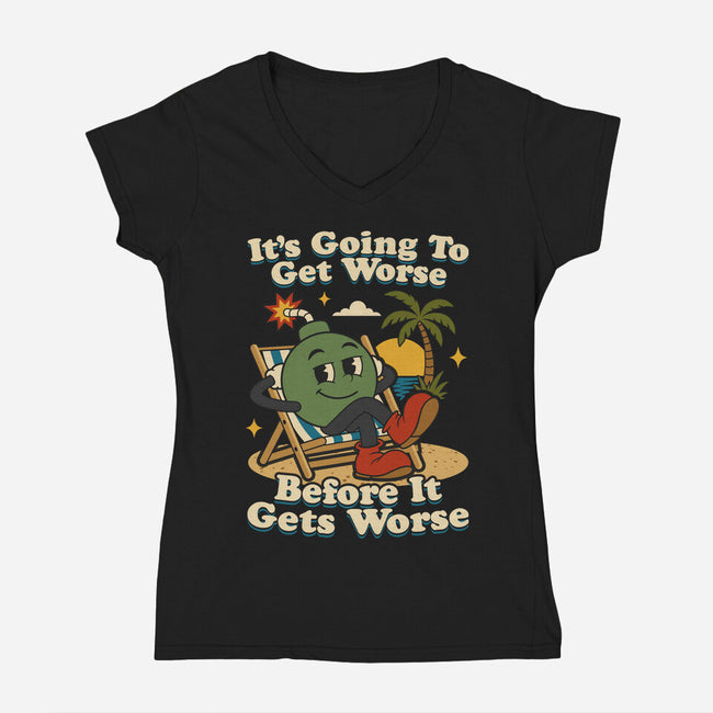 It's Going To Get Worse-Womens-V-Neck-Tee-RoboMega