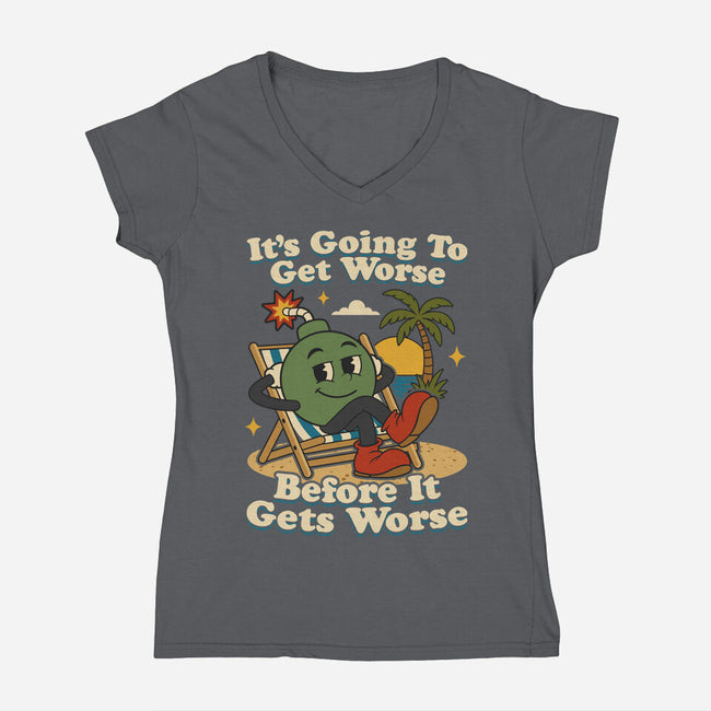 It's Going To Get Worse-Womens-V-Neck-Tee-RoboMega