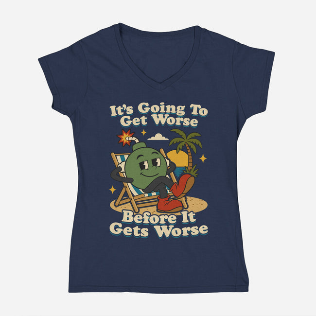 It's Going To Get Worse-Womens-V-Neck-Tee-RoboMega