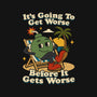 It's Going To Get Worse-None-Glossy-Sticker-RoboMega