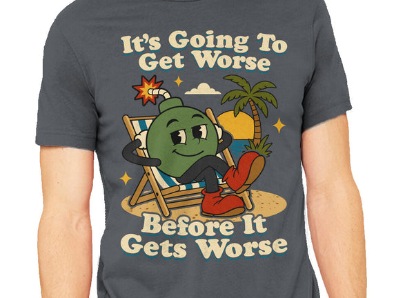 It's Going To Get Worse