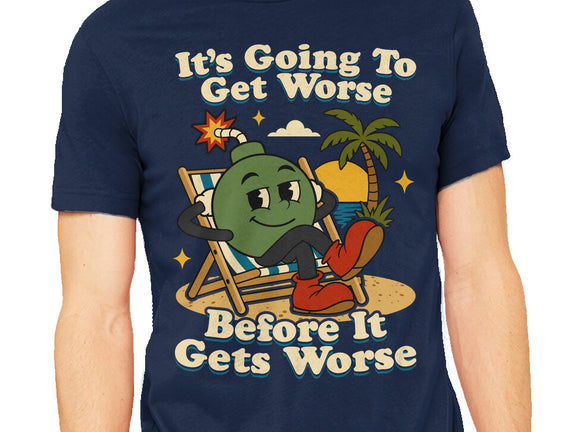 It's Going To Get Worse