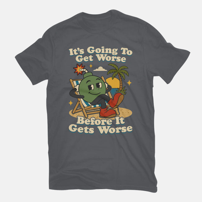 It's Going To Get Worse-Unisex-Basic-Tee-RoboMega