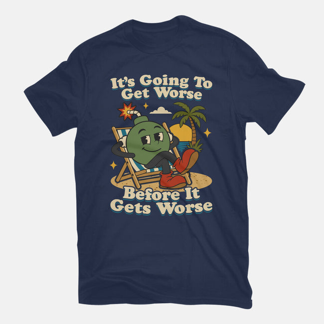 It's Going To Get Worse-Mens-Heavyweight-Tee-RoboMega