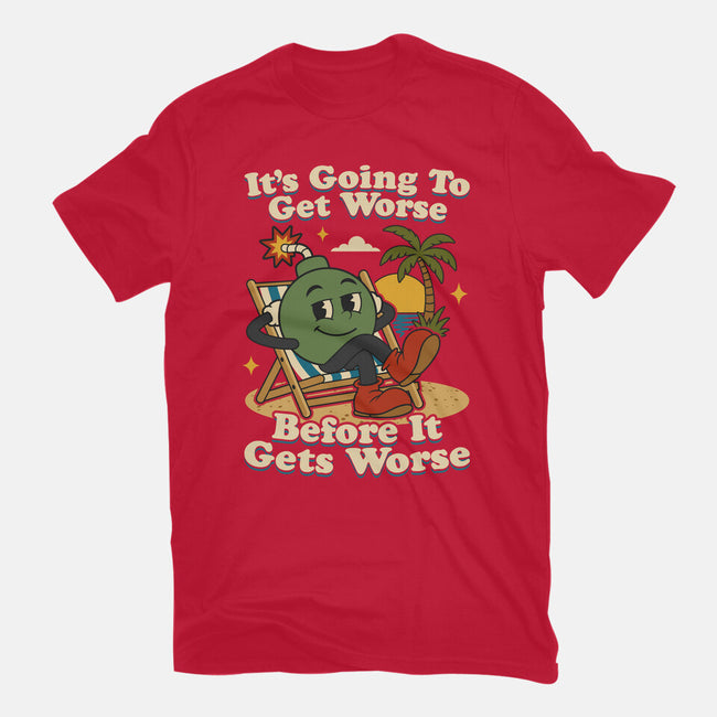 It's Going To Get Worse-Unisex-Basic-Tee-RoboMega