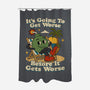 It's Going To Get Worse-None-Polyester-Shower Curtain-RoboMega