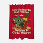 It's Going To Get Worse-None-Polyester-Shower Curtain-RoboMega