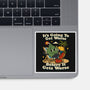 It's Going To Get Worse-None-Glossy-Sticker-RoboMega
