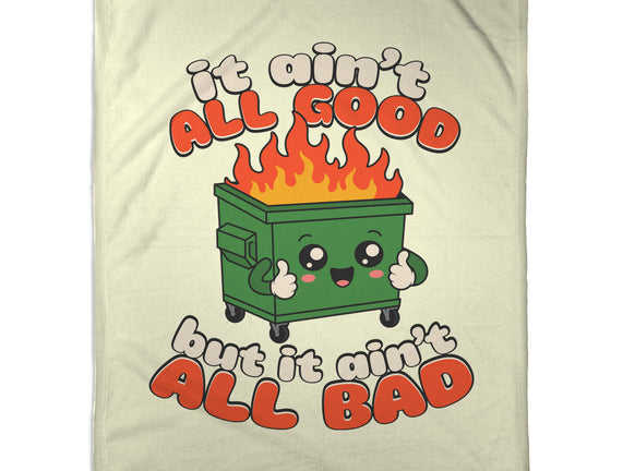 It Ain't All Good