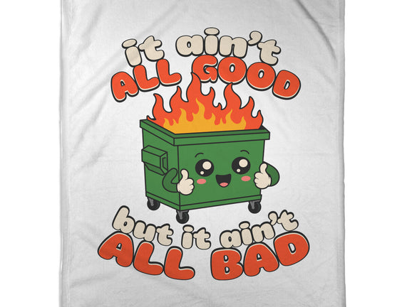 It Ain't All Good