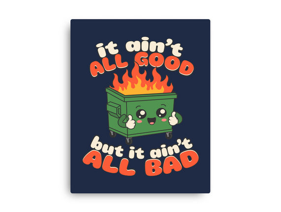 It Ain't All Good