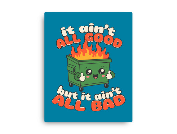 It Ain't All Good