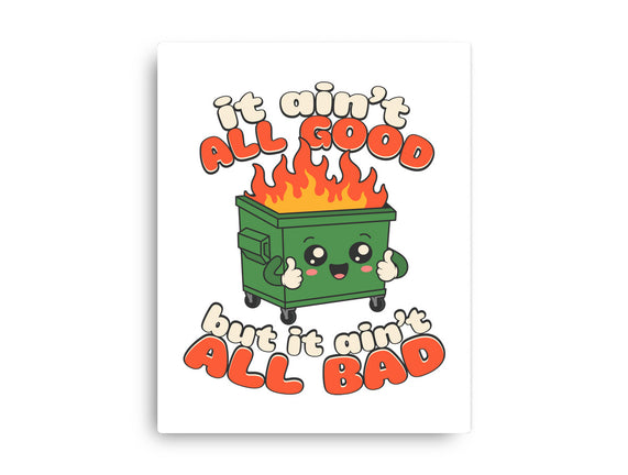 It Ain't All Good