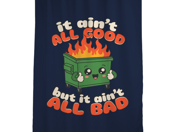 It Ain't All Good