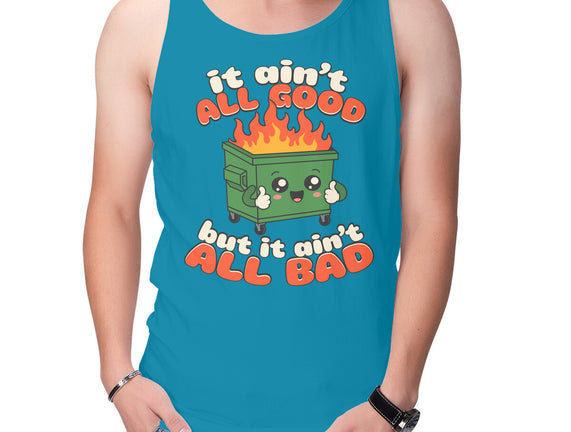 It Ain't All Good