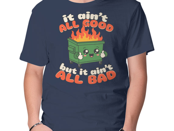 It Ain't All Good