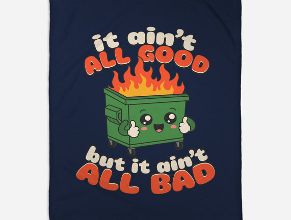 It Ain't All Good