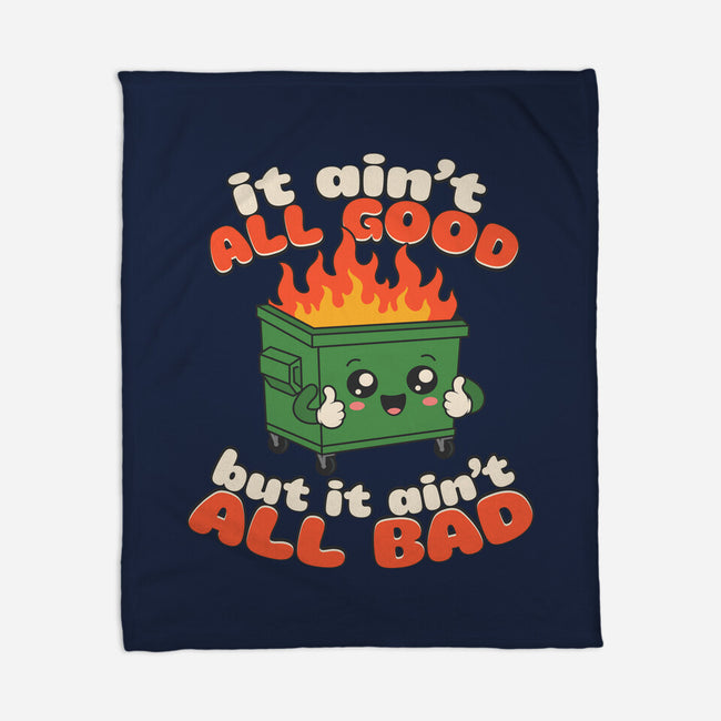 It Ain't All Good-None-Fleece-Blanket-RoboMega