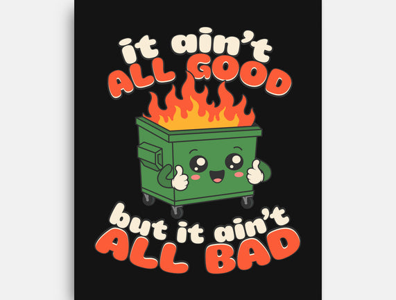 It Ain't All Good
