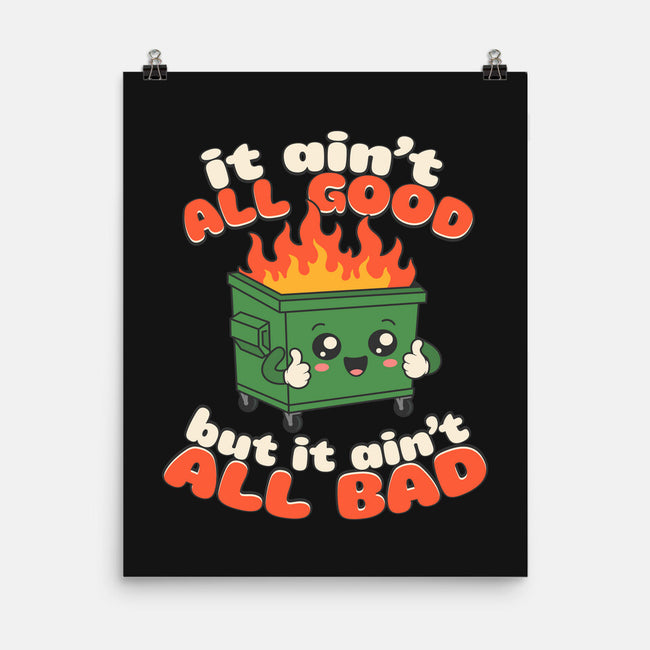 It Ain't All Good-None-Matte-Poster-RoboMega