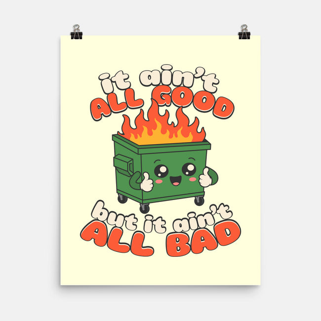 It Ain't All Good-None-Matte-Poster-RoboMega