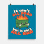 It Ain't All Good-None-Matte-Poster-RoboMega