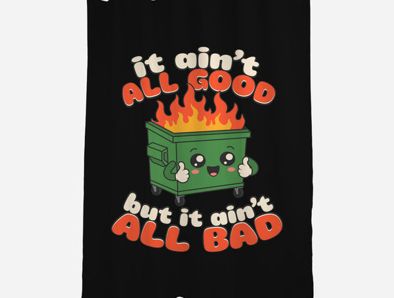 It Ain't All Good