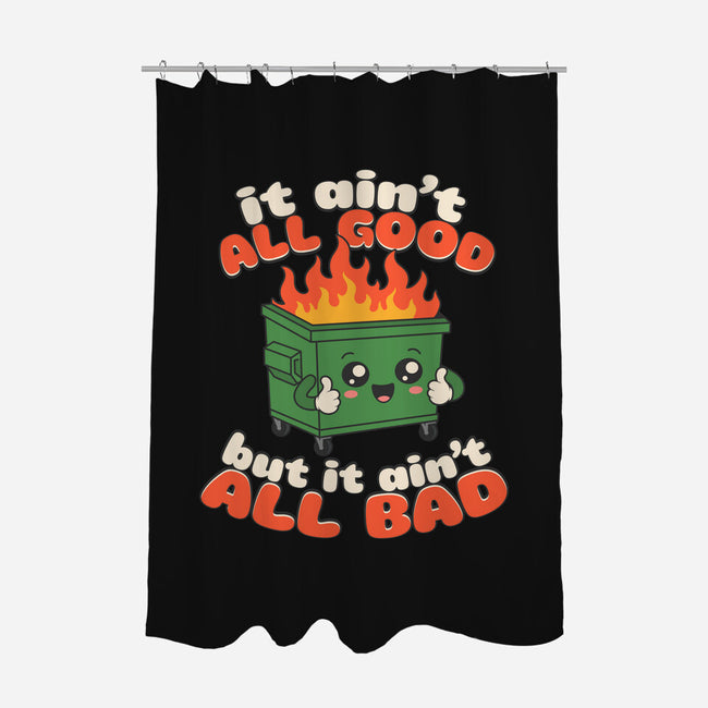 It Ain't All Good-None-Polyester-Shower Curtain-RoboMega
