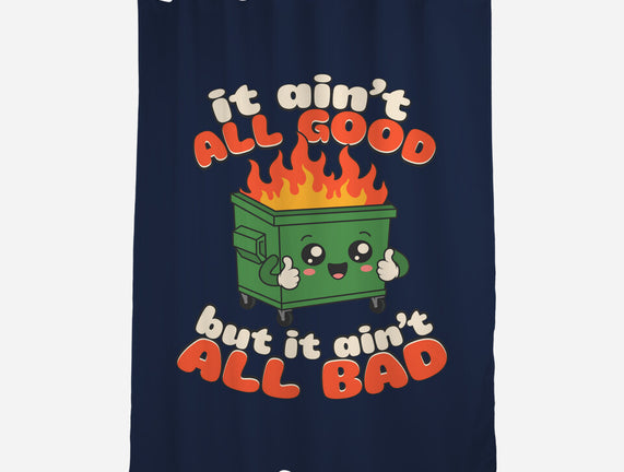 It Ain't All Good