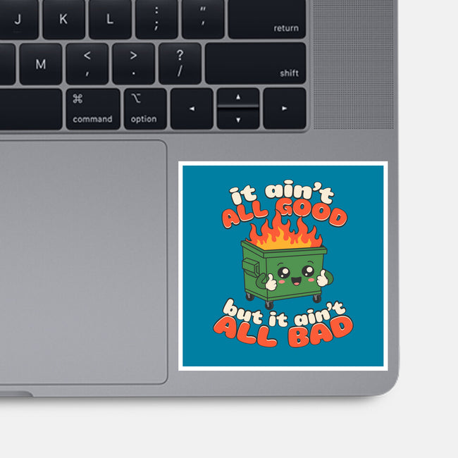 It Ain't All Good-None-Glossy-Sticker-RoboMega